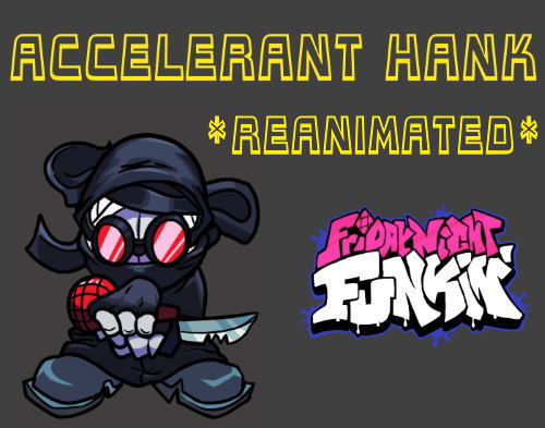 Friday Night Funkin VS Accelerant Hank Reanimated Mod